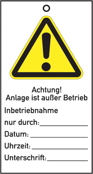 Warnzeichenaufkleber Sonstige .083- Achtung! Anlage ist außer Betrieb