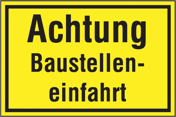 Warnzeichenaufkleber Sonstige .014- Achtung Baustelleneinfahrt