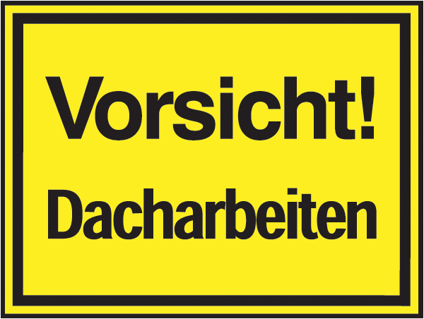 Warnzeichenaufkleber Sonstige .053- Vorsicht! Dacharbeiten