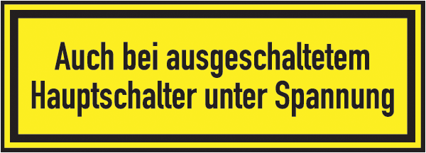 Warnzeichenaufkleber Sonstige .066- Auch bei ausgeschaltetem Hauptschalter unter Spannung