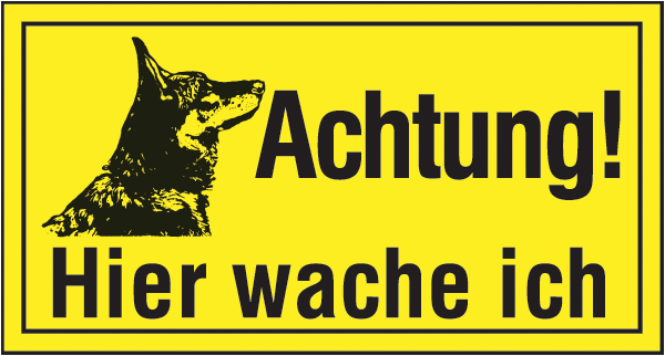 Warnzeichenaufkleber Sonstige .042- Achtung! Hier wache ich