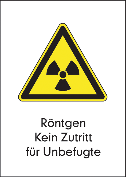 Warnzeichenaufkleber Strahlenschutz .010- Röntgen Kein Zutritt für Unbefugte (alt)