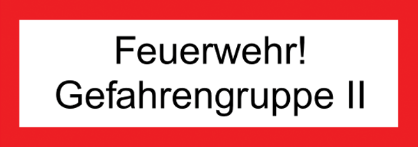 Feuerwehr Aufkleber - Gefahrengruppe II -Hinweisschild für die Feuerwehr